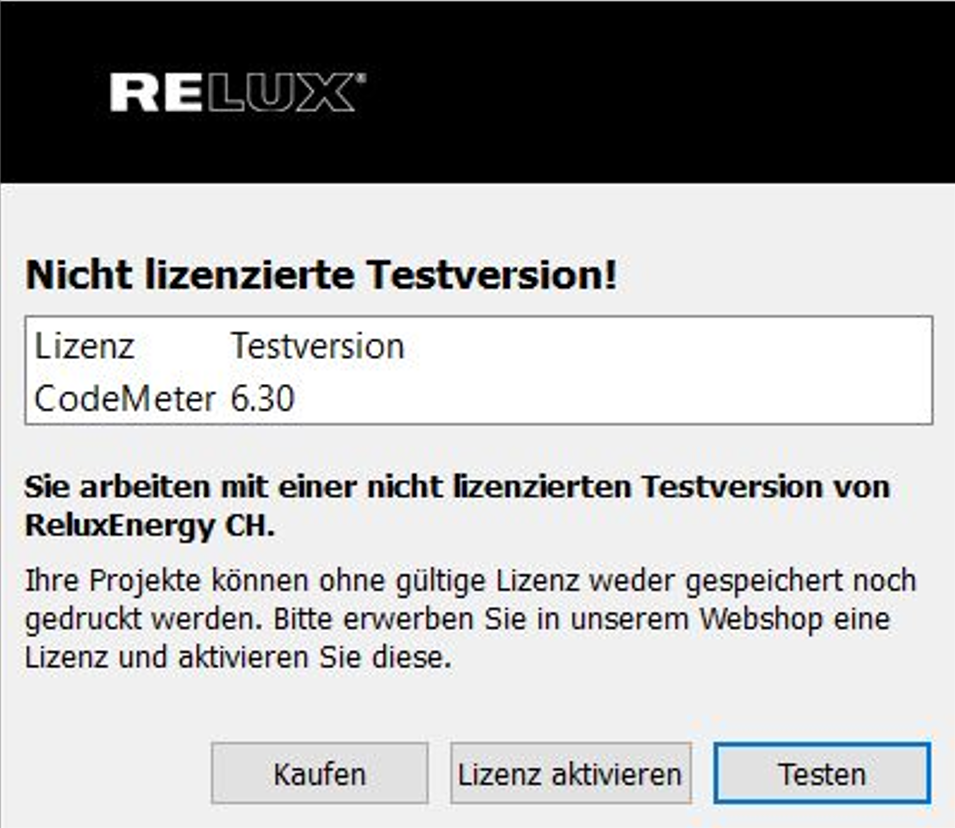 Lizenz-Warnmeldung im CodeMeter-System für ReluxEnergy CH mit Hinweisen zu Einschränkungen beim Speichern und Drucken. Lizenz-Warnmeldung im CodeMeter-System für ReluxEnergy CH mit Hinweisen zu Einschränkungen beim Speichern und Drucken.